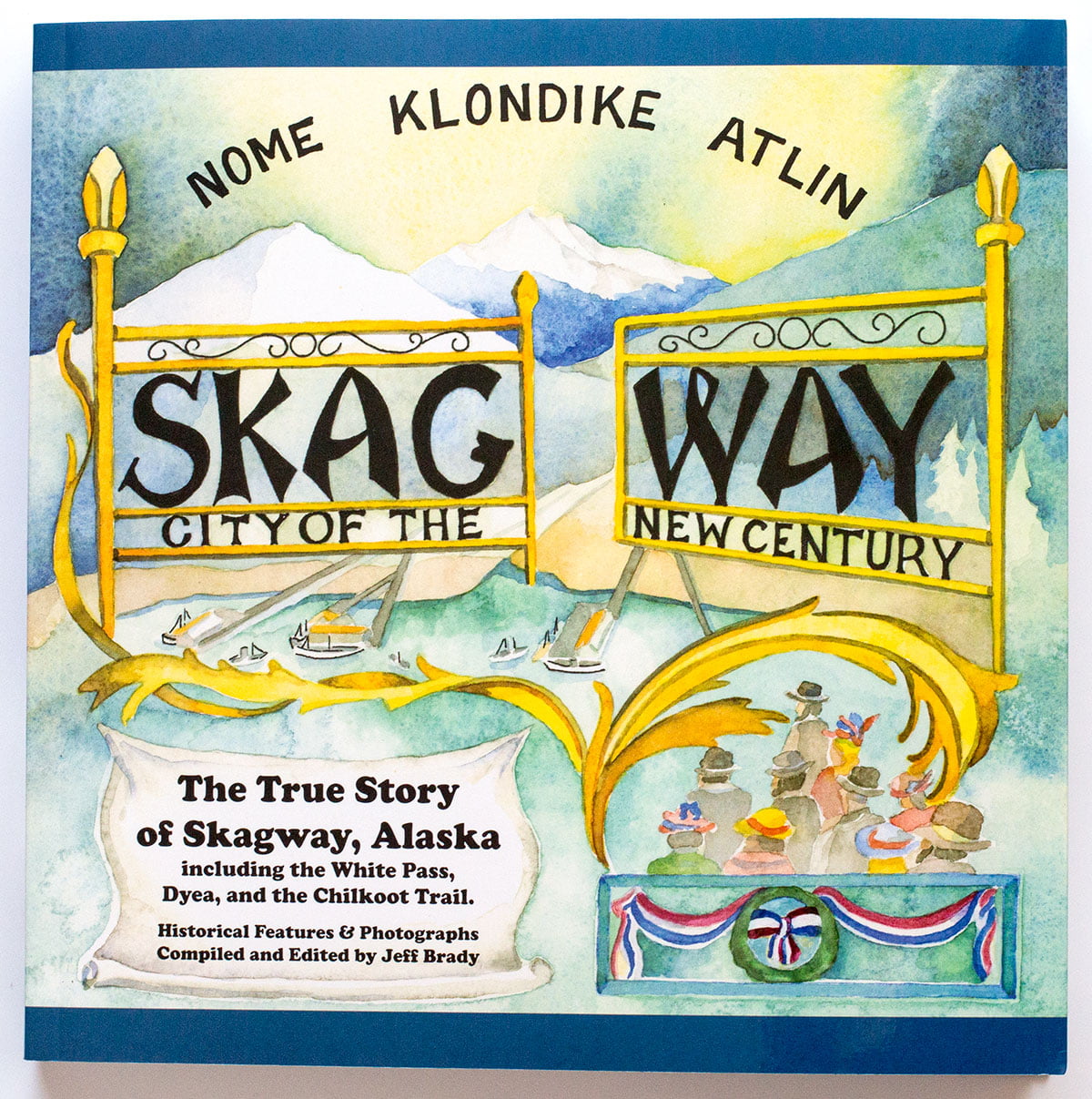Skagway City of the New Century